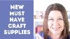New Must Have Craft Supplies For Cardmakers