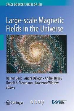 Les champs magnétiques à grande échelle dans l'Univers 9781489990716